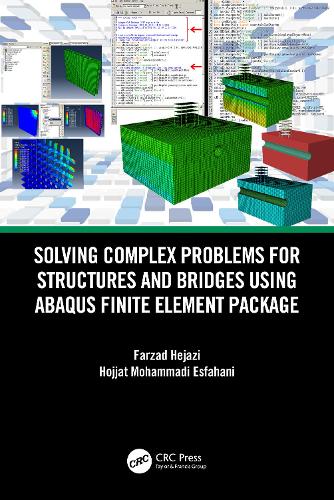 Бумажная книга «Solving Complex Problems for Structures and Bridges using ABAQUS Finite Element Package», авторов Фарзад Хеджази, Ходжат Мохаммади Эсфахани - фото №1