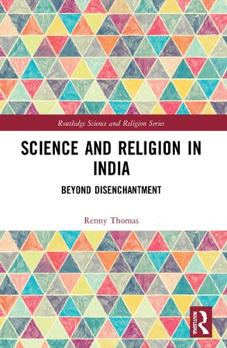 Бумажная книга «Science and Religion in India: Beyond Disenchantment», автор Ренни Томас - фото №1