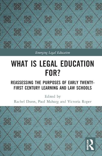 Бумажная книга «What is Legal Education for?: Reassessing the Purposes of Early Twenty-First Century Learning and Law Schools» - фото №1