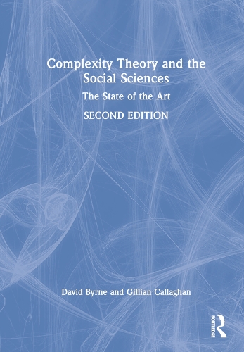 Бумажная книга «Complexity Theory and the Social Sciences: The State of the Art», авторов Дэвид Бирн, Джиллиан Каллаган - фото №1