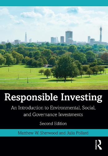 Паперова книга «Responsible Investing: An Introduction to Environmental, Social, and Governance Investments», авторів Джулія Поллард, Метью В. Шервуд - фото №1