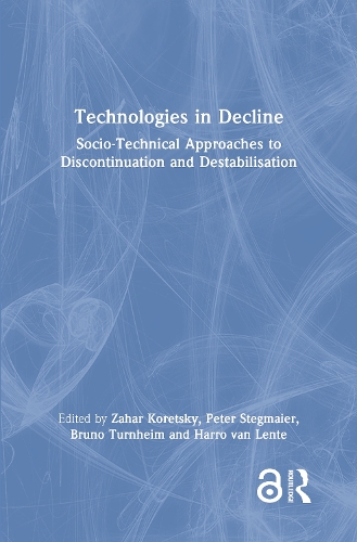 Бумажная книга «Technologies in Decline: Socio-Technical Approaches to Discontinuation and Destabilisation» - фото №1