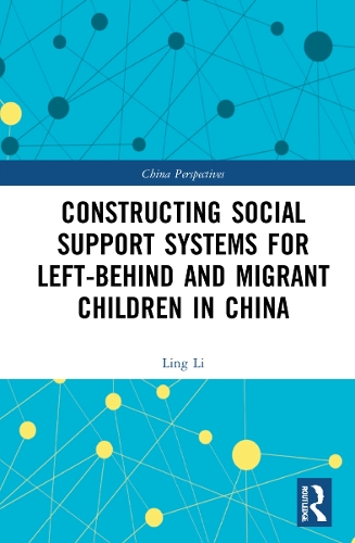 Паперова книга «Constructing Social Support Systems for Left-behind and Migrant Children in China», автор Лінг Лі - фото №1