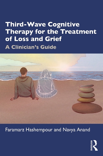 Бумажная книга «Third-Wave Cognitive Therapy for the Treatment of Loss and Grief: A Clinician's Guide», авторов Фарамарз Хашемпур, Навья Ананд - фото №1