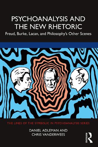 Бумажная книга «Psychoanalysis and the New Rhetoric: Freud, Burke, Lacan, and Philosophy's Other Scenes», авторов Крис Вандервис, Дэниел Адлеман - фото №1