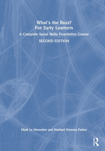 Бумажная книга «What's the Buzz? For Early Learners: A Complete Social Skills Foundation Course», авторов Мадхави Навана Паркер, Марк Ле Мессюрье - фото №1