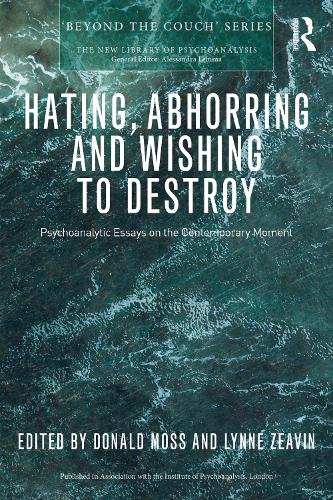 Бумажная книга «Hating, Abhorring and Wishing to Destroy: Psychoanalytic Essays on the Contemporary Moment» - фото №1