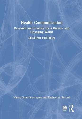 Бумажная книга «Health Communication: Research and Practice for a Diverse and Changing World», авторов Нэнси Грант Харрингтон, Рэйчел А. Рекорд - фото №1