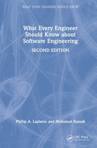 [object Object] «What Every Engineer Should Know about Software Engineering», авторів Мохамад Кассаб, Філіп А. Лаплант - фото №1