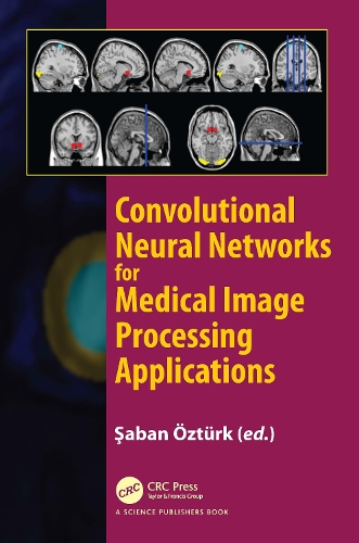Бумажная книга «Convolutional Neural Networks for Medical Image Processing Applications» - фото №1
