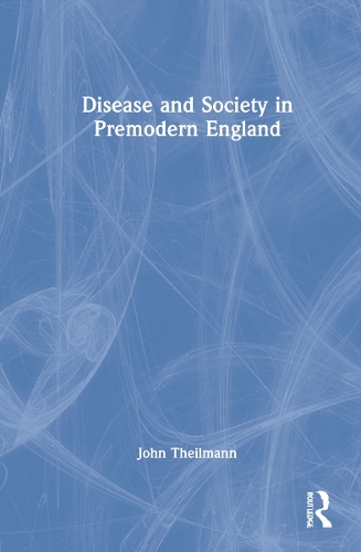 Паперова книга «Disease and Society in Premodern England», автор Джон Тейлманн - фото №1