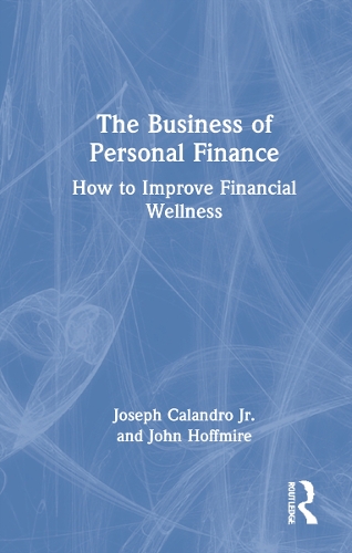 Бумажная книга «The Business of Personal Finance: How to Improve Financial Wellness», авторов Джон Хоффмайр, Джозеф Каландро-младший - фото №1