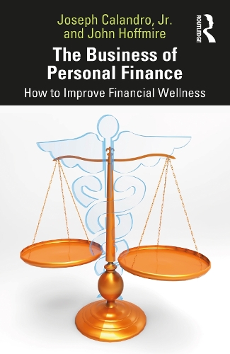 Бумажная книга «The Business of Personal Finance: How to Improve Financial Wellness», авторов Джон Хоффмайр, Джозеф Каландро-младший - фото №1