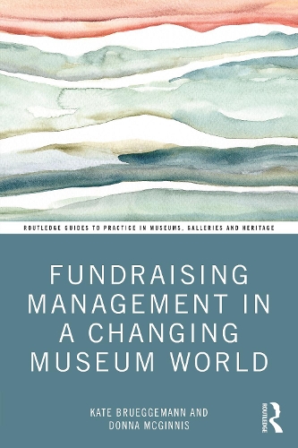Бумажная книга «Fundraising Management in a Changing Museum World», авторов Донна Макгиннис, Кейт Брюггеманн - фото №1