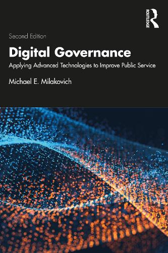 Бумажная книга «Digital Governance: Applying Advanced Technologies to Improve Public Service», автор Майкл Э. Милакович - фото №1