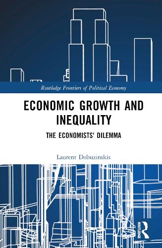 Бумажная книга «Economic Growth and Inequality: The Economists' Dilemma», автор Лоран Добузинскис - фото №1