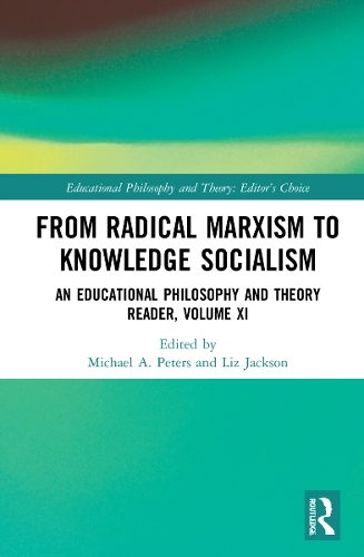 Бумажная книга «From Radical Marxism to Knowledge Socialism: An Educational Philosophy and Theory Reader, Volume XI» - фото №1