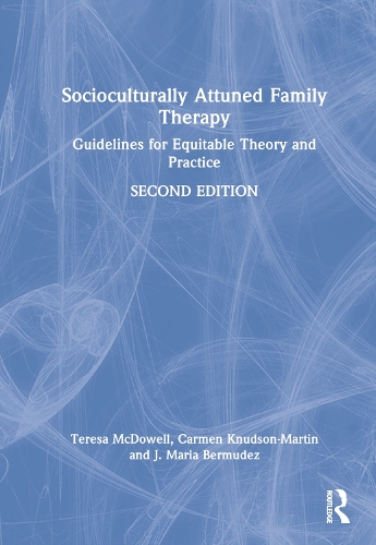 Бумажная книга «Socioculturally Attuned Family Therapy: Guidelines for Equitable Theory and Practice», авторов Кармен Кнудсон-Мартин, Дж. Мария Бермудес, Тереза Макдауэлл - фото №1