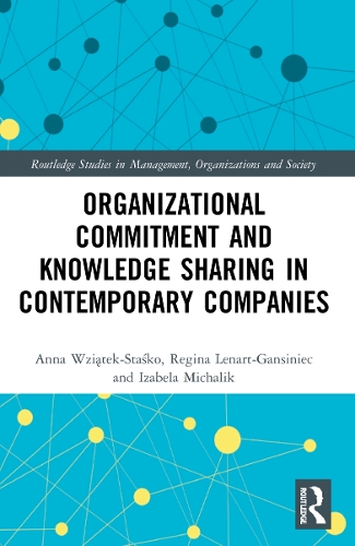 Паперова книга «Organizational Commitment and Knowledge Sharing in Contemporary Companies», авторів Анна Вйонтек-Стасько, Ізабела Міхалік, Регіна Ленарт-Гансінієц - фото №1