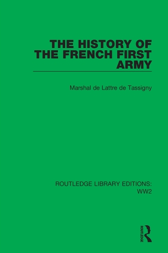 Бумажная книга «The History of the French First Army», автор Маршал де Латтр де Тассиньи - фото №1