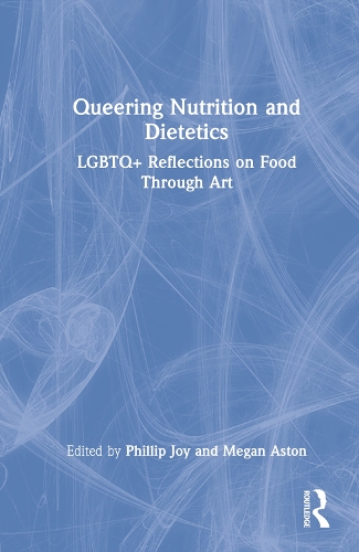 Паперова книга «Queering Nutrition and Dietetics: LGBTQ+ Reflections on Food Through Art» - фото №1