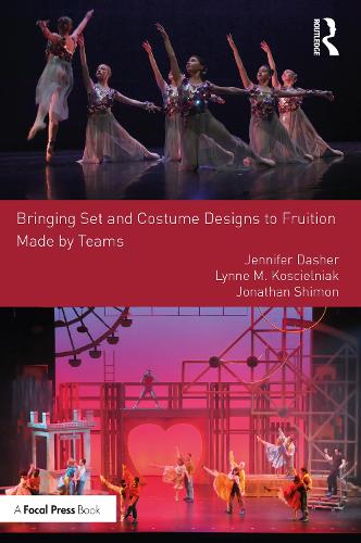 Бумажная книга «Bringing Set and Costume Designs to Fruition: Made by Teams», авторов Дженнифер Дашер, Джонатан Шимон, Линн М. Косьельняк - фото №1