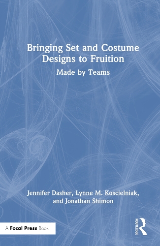 Бумажная книга «Bringing Set and Costume Designs to Fruition: Made by Teams», авторов Дженнифер Дашер, Джонатан Шимон, Линн М. Косьельняк - фото №1