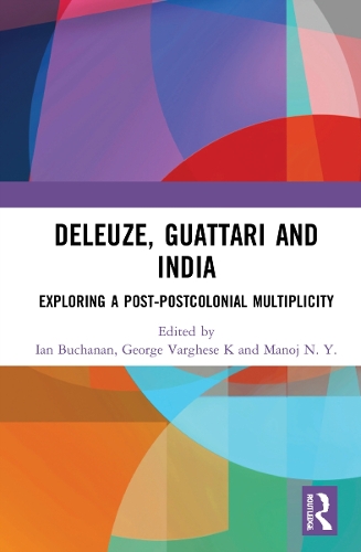 Бумажная книга «Deleuze, Guattari and India: Exploring a Post-Postcolonial Multiplicity» - фото №1