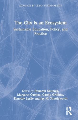 Бумажная книга «The City is an Ecosystem: Sustainable Education, Policy, and Practice» - фото №1