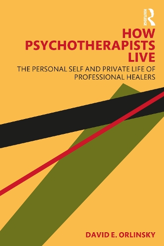 Бумажная книга «How Psychotherapists Live: The Personal Self and Private Life of Professional Healers», автор Дэвид Э. Орлински - фото №1