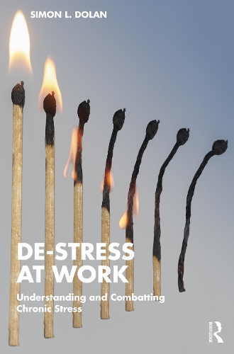Бумажная книга «De-Stress at Work: Understanding and Combatting Chronic Stress», автор Саймон Л. Долан - фото №1
