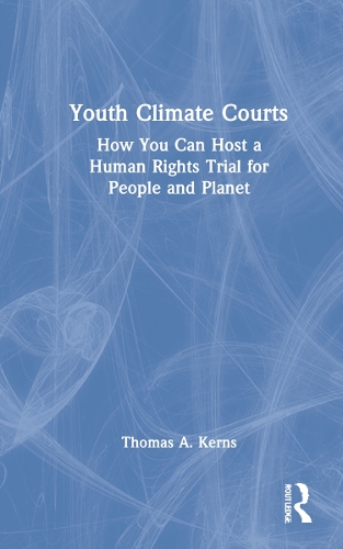 Паперова книга «Youth Climate Courts: How You Can Host a Human Rights Trial for People and Planet» - фото №1