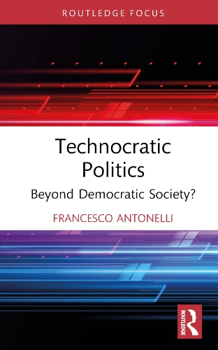 Паперова книга «Technocratic Politics: Beyond Democratic Society?», автор Франческо Антонеллі - фото №1