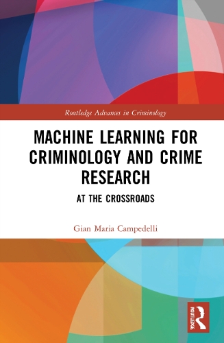 Бумажная книга «Machine Learning for Criminology and Crime Research: At the Crossroads», автор Джан Мария Кампеделли - фото №1