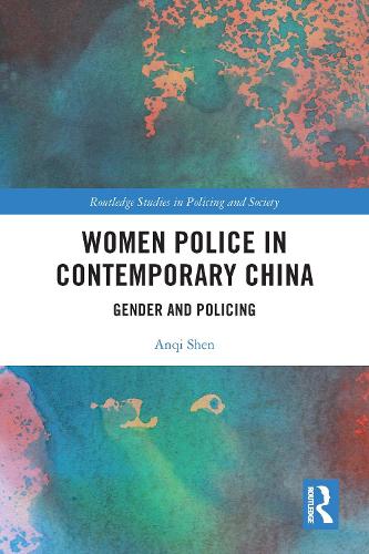 Бумажная книга «Women Police in Contemporary China: Gender and Policing», автор Аньци Шэнь - фото №1