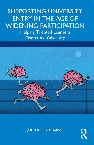Паперова книга «Supporting University Entry in the Age of Widening Participation: Helping Talented Learners Overcome Adversity», автор Джон Р. Д. Бліхарскі - фото №1
