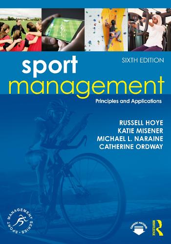 Бумажная книга «Sport Management: Principles and Applications», авторов Кэтрин Ордвей, Кэти Мизенер, Майкл Л. Нарайн, Рассел Хой - фото №1