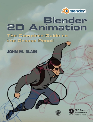 [object Object] «Blender 2D Animation: The Complete Guide to the Grease Pencil», автор Джон М. Блейн - фото №1