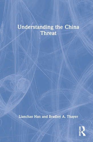 Бумажная книга «Understanding the China Threat», авторов Брэдли А. Тайер, Лианчао Хань - фото №1