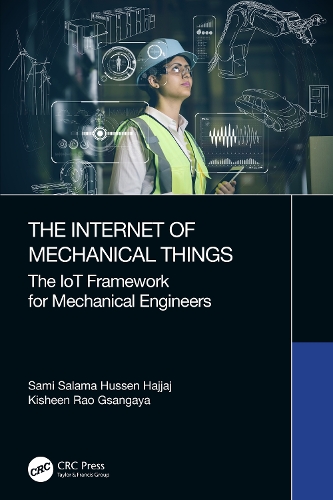 [object Object] «The Internet of Mechanical Things: The IoT Framework for Mechanical Engineers», авторів Кішін Рао Гсангая, Самі Салама Хусен Хаджадж - фото №1