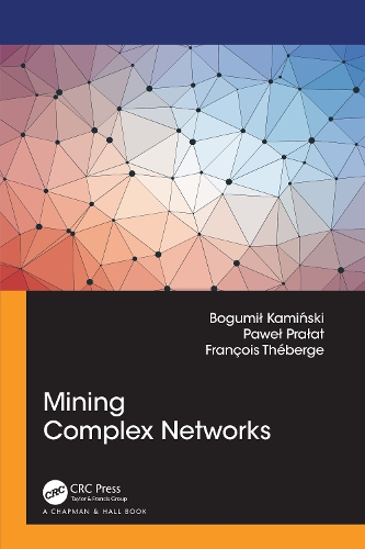 [object Object] «Mining Complex Networks», авторов Богумил Камински, Франсуа Теберж, Павел Пралат - фото №1