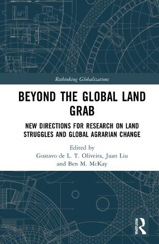 Бумажная книга «Beyond the Global Land Grab: New Directions for Research on Land Struggles and Global Agrarian Change» - фото №1
