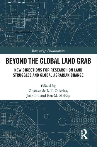 Бумажная книга «Beyond the Global Land Grab: New Directions for Research on Land Struggles and Global Agrarian Change» - фото №1