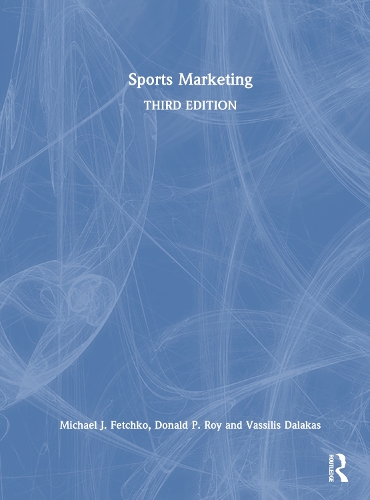 Бумажная книга «Sports Marketing», авторов Дональд П. Рой, Майкл Дж. Фетчко, Василис Далакас - фото №1