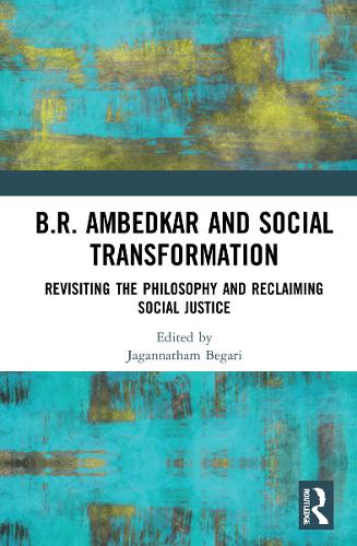 Бумажная книга «B.R. Ambedkar and Social Transformation: Revisiting the Philosophy and Reclaiming Social Justice» - фото №1