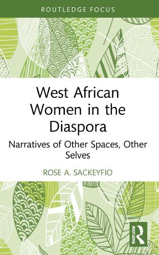Бумажная книга «West African Women in the Diaspora: Narratives of Other Spaces, Other Selves», автор Роуз А. Сакейфио - фото №1