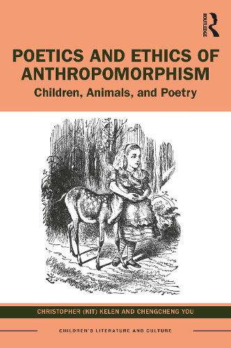 Бумажная книга «Poetics and Ethics of Anthropomorphism: Children, Animals, and Poetry», авторов Кристофер Келен, Джо Ченгченг - фото №1