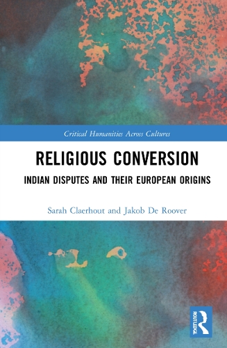 Паперова книга «Religious Conversion: Indian Disputes and Their European Origins», автор Сара Клерхаут - фото №1