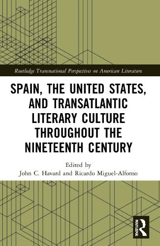 Бумажная книга «Spain, the United States, and Transatlantic Literary Culture throughout the Nineteenth Century» - фото №1