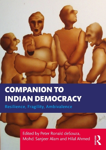 Бумажная книга «Companion to Indian Democracy: Resilience, Fragility, Ambivalence» - фото №1